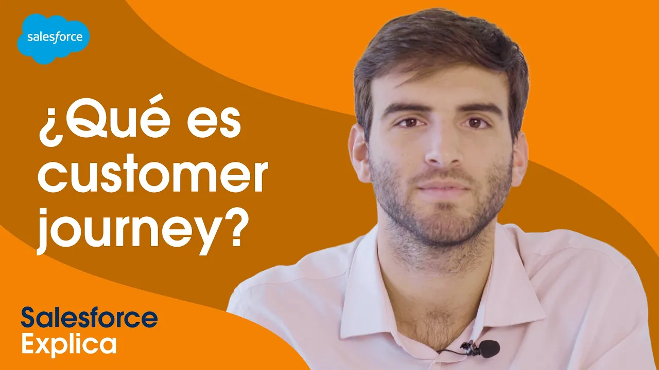 Customer Journey: qué es y cómo hacerla #SalesforceExplica