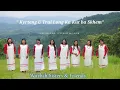Download Lagu Kyrteng U Trai Long Ka Kut ba Skhem | Warbah Sisters \u0026 Friends | Khasi Gospel Song| Official M-Video