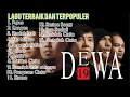 Lagu Dewa 19 Full Album Terpopuler Sepanjang Masa | Lagu Dewa 19 #dewa19