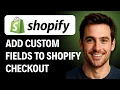How to Add Custom Fields to Shopify Checkout Extra Options 2026 GUIDE