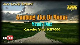 Download Meggy Diaz - Gantung Aku Di Monas (Karaoke/Lyrics/No Vocal) | Version BKK_KN7000 MP3