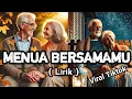 Download Lagu MENUA BERSAMAMU || LAGU CINTA ROMANTIS TERBARU 2025 HITS POP TERPOPULER