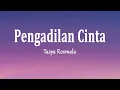 Download Lagu Tasya Rosmala - Pengadilan Cinta (Lirik Lagu)