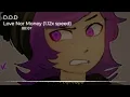 Nightcore (1.12x speed) - D.O.D - Love Nor Money