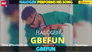 rising star halogen performs his song gbefun pafomans