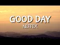 Download Lagu NEFFEX - Good Day (Wake Up) [Lyrics]