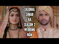 Download Lagu SSK 2 Wedding BGM | BGM From Episode 69 | Sasural Simar Ka 2 | Colors | CODE NAME BADSHAH 2