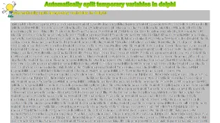 How to Automatically split temporary variables in delphi