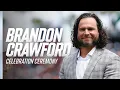 Brandon Crawford Celebration Ceremony Speeches from Buster Posey Hunter Pence Brandon Crawford