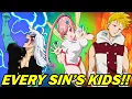Lagu Every Sin's Kids and Their Powers EXPLAINED! All 10 Children of the Seven Deadly Sins in 4 Knights