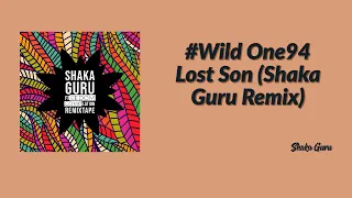 wild one94 lost son shaka guru remix 