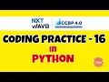 Coding Practice - 16 PYTHON NXTWAVE CCBP Code Solutions By GYM CODER PYTHON CP SERIES