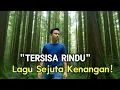 Download Lagu TERSISA RINDU – Kisah Cinta Tulus yang Ditinggal Pergi demi Dunia” | Lagu Sedih Bikin Menangis #lagu