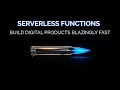 Serverless Functions The Secret Weapon for Building Digital Products Faster
