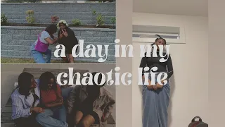 a day in my chaotic life 