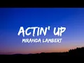 Miranda Lambert - Actin Up