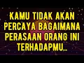 Lagu Kamu tidak akan percaya bagaimana perasaan orang ini terhadapmu...