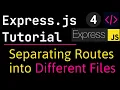 Express js Tutorial - Basic to Advance Separating Routes into Different Files