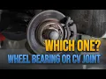 Top 4 Differences Between BAD WHEEL BEARINGS and Bad CV Joints
