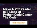 Make a pdf reader in 3 lines of python code qamar the coder