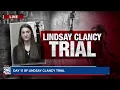 WATCH LIVE Day 11 of Lindsay Clancy murder trial
