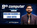 Boolean algebra and logic gates 9th class computer new book 2026