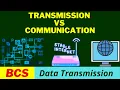 Data Transmission vs Data Communication