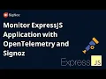 Express - Monitoring your Express Application using OpenTelemetry and SigNoz