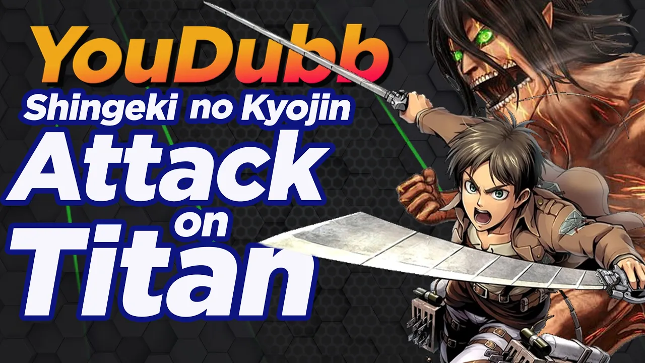 Attack on Titan - Shingeki No Kyojin OP - Guren No Yumiya | Versão YouDubb (進撃の巨人, 紅蓮の弓矢)
