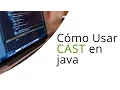 Como Usar CAST en java - Convertir tipos de datos