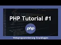 PHP Tutorial Deutsch 1 PHP Tutorial und Grundlagen fur Anfanger Teil 1