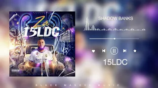 Shadow Banks - 15LDC (Official Visualiser)