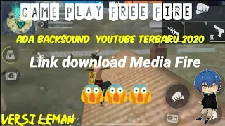 Download GAME PLAY FREE FIRE DAN ADA 3 LAGU BACKSOUND YOUTUBE TERBARU 2020 MP3