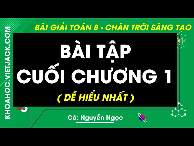 Toán Lớp 8 Bài tập cuối chương 1 - Trang 40, 41 | Chân trời sáng tạo (DỄ HIỂU NHẤT)