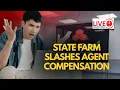 State Farm Cuts Agent Pay and Ends Health Insurance Benefits