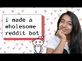 How I Made a Wholesome Reddit Bot with Python
