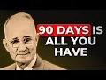 Act Like The Next 90 Days Decide Your ENTIRE Life Napoleon Hill