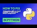 How to fix UnboundLocalError local variable x referenced before assignmen in Python