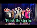 Pind De Gerhe | Dance Video | Ft Desi Crew Rupinder, Handa | Choreography_  Nitya Vashisth