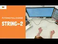Strings-2 Slicing of strings negative indexing len in string Python3 Full course