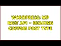Wordpress WP REST API - reading custom post type