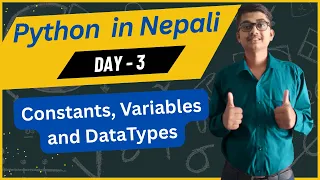 Constants Variables and Data Types in Python Day3 Python in Nepali