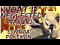 what if neglected Naruto x Cynthia Pokemon