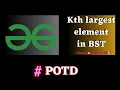 GFG POTD Kth largest element in BST solution Puneet Kumar IIITD