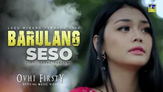 ovhi firsty barulang seso official music video lagu minang terbaru 2020