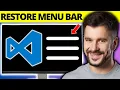 How To Restore Menu Bar in Visual Studio Code - Full Guide