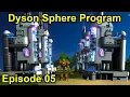 Building a giant refinery contraption Dyson Sphere Program Episode 5
