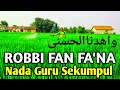 Download Lagu ROBBI FAN FA'NA Nada GURU SEKUMPUL - Pujian Sebelum Sholat