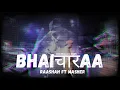 Lagu RAASHAH - BHAIचारAA FT MASHER | COMEBACK 2025 | OFFICIAL  VIDEO