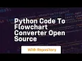 python code to flowchart converter open source